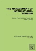 The Management Of International Tourism (Rle Tourism)