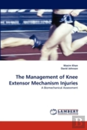 The Management Of Knee Extensor Mechanism Injuries