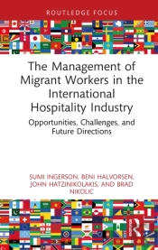 The Management Of Migrant Workers In The International Hospitality Industry