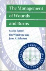 The Management Of Wounds And Burns