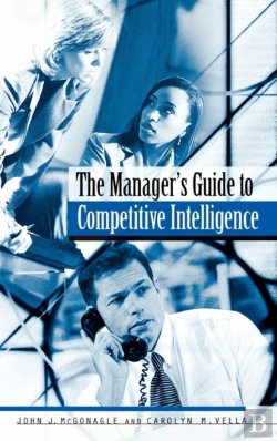 Bertrand.pt - The Manager'S Guide To Competitive Intelligence