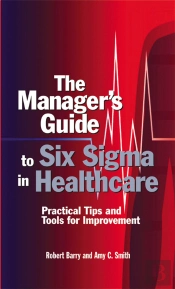 The Manager'S Guide To Six Sigma In Healthcare