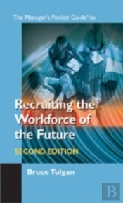 The Manager'S Pocket Guide To Recruiting The Workforce Of The Future