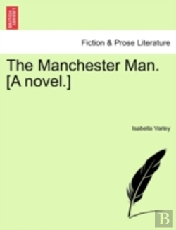 Bertrand.pt - The Manchester Man. (A Novel.)