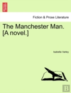 Bertrand.pt - The Manchester Man. (A Novel.)