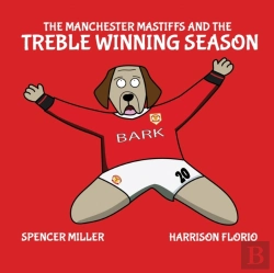 Bertrand.pt - The Manchester Mastiffs And The Treble Winning Season
