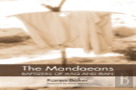 The Mandaeans-Baptizers Of Iraq And Iran