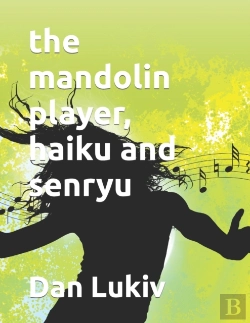 Bertrand.pt - The Mandolin Player, Haiku And Senryu