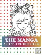 The Manga Artist'S Coloring Book