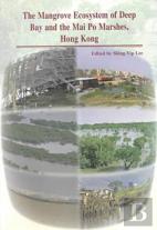 The Mangrove Ecosystem Of Deep Bay And The Mai Po Marshes, Hong Kong