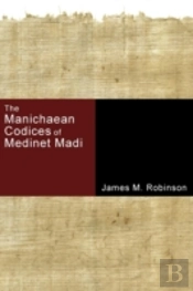 The Manichaean Codices Of Medinet Madi