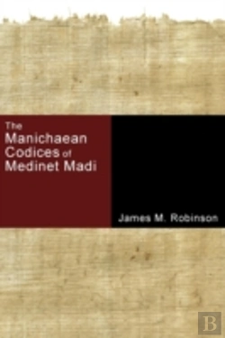 Bertrand.pt - The Manichaean Codices Of Medinet Madi
