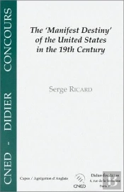 The Manifest Destiny Of The United States In The 19th Century : Ideological And Political Aspects