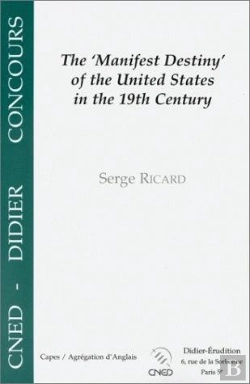 Bertrand.pt - The Manifest Destiny Of The United States In The 19th Century : Ideological And Political Aspects