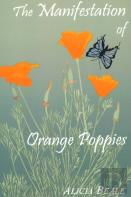 The Manifestation Of Orange Poppies