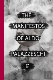 The Manifestos Of Aldo Palazzeschi