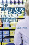 The Manipulation Of Choice