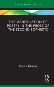 The Manipulation Of Poetry In The Prose Of The Second Sophistic
