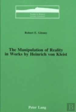 Bertrand.pt - The Manipulation Of Reality In Works By Heinrich Von Kleist