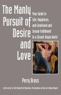 The Manly Pursuit Of Desire And Love