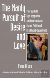 The Manly Pursuit Of Desire And Love