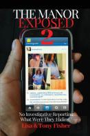The Manor Exposed 2 -No Investigative Reporting What Were They Hiding?