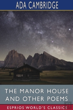 Bertrand.pt - The Manor House And Other Poems (Esprios Classics)