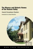 The Manors And Historic Homes Of The Hudson Valley