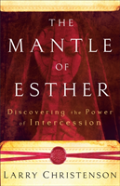 The Mantle Of Esther Â€“ Discovering The Power Of Intercession