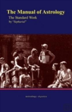 Bertrand.pt - The Manual Of Astrology, The Standard Work