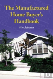 The Manufactured Home Buyer'S Handbook
