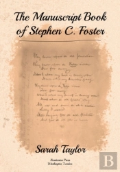 The Manuscript Book Of Stephen C. Foster