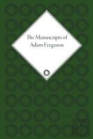 The Manuscripts Of Adam Ferguson
