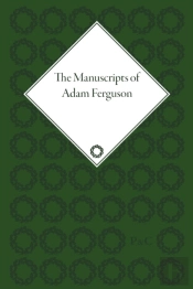 The Manuscripts Of Adam Ferguson