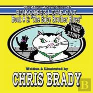 The Many Adventures Of Bukowski The Cat