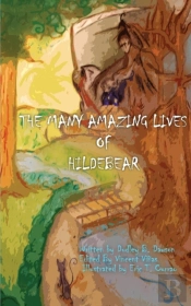 The Many Amazing Lives Of Hildebear