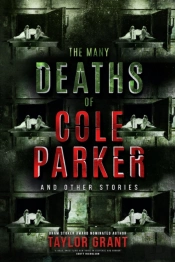 The Many Deaths Of Cole Parker