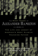 The Many Faces Of Alexander Hamilton