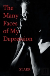 The Many Faces Of My Depression
