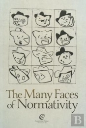 The Many Faces Of Normativity