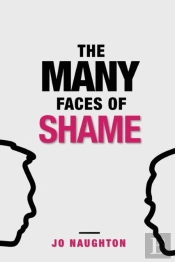 The Many Faces Of Shame