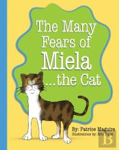 The Many Fears Of Miela The Cat