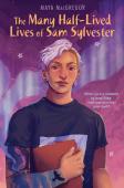 The Many Half-Lived Lives Of Sam Sylvester