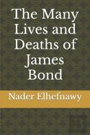 The Many Lives And Deaths Of James Bond