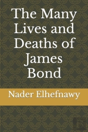 The Many Lives And Deaths Of James Bond