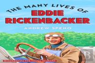 The Many Lives Of Eddie Rickenbacker