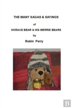 Bertrand.pt - The Many Sagas And Sayings Of Horace Bear And His Merrie Bears