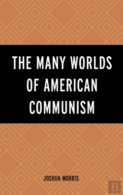 Bertrand.pt - The Many Worlds Of American Communism