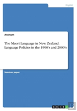 Bertrand.pt - The Maori Language In New Zealand. Language Policies In The 1990'S And 2000'S