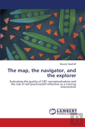 The Map, The Navigator, And The Explorer
